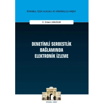 Denetimli Serbestlik Bağlamında Elektronik İzleme