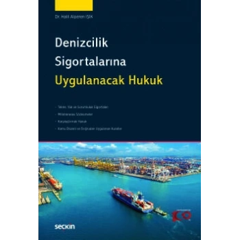 Denizcilik Sigortalarına Uygulanacak Hukuk