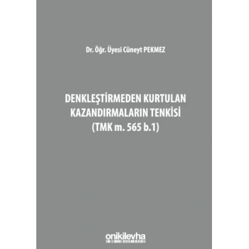 Denkleştirmeden Kurtulan Kazandırmaların Tenkisi  (TMK m. 565 b.1)
