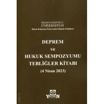 Deprem ve Hukuk Sempozyumu Tebliğler Kitabı