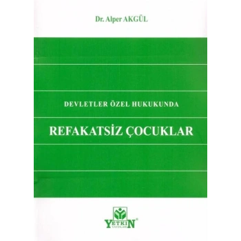 Devletler Özel Hukukunda Refakatsiz Çocuklar