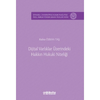Dijital Varlıklar Üzerindeki Hakkın Hukuki Niteliği