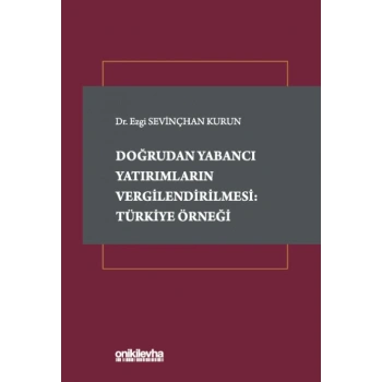 Doğrudan Yabancı Yatırımların Vergilendirilmesi: Türkiye Örneği
