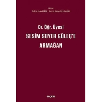 Dr. Öğr. Üyesi Sesim SOYER GÜLEÇe Armağan