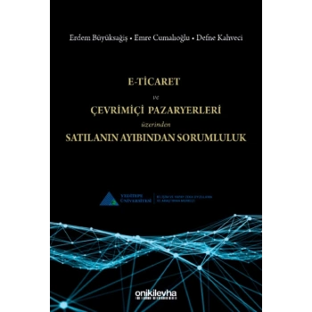 E-Ticaret ve Çevrimiçi Pazaryerleri Üzerinden Satılanın Ayıbından Sorumluluk