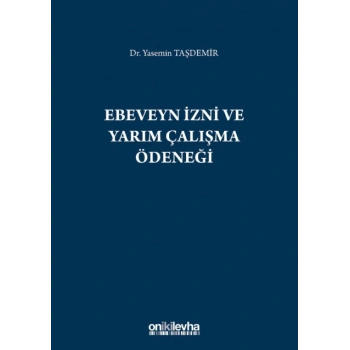 Ebeveyn İzni ve Yarım Çalışma Ödeneği