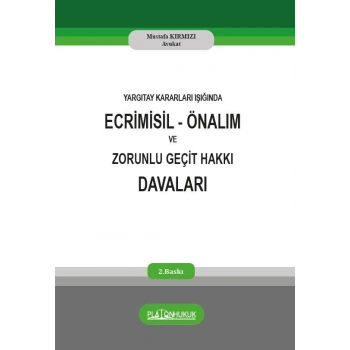 ECRİMİSİL ÖNALIM VE ZORUNLU GEÇİT HAKKI DAVALARI