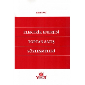 Elektrik Enerjisi Toptan Satış Sözleşmeleri