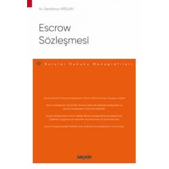 Escrow Sözleşmesi – Borçlar Hukuku Monografileri –