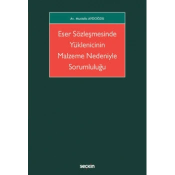 Eser Sözleşmesinde Yüklenicinin Malzeme Nedeniyle Sorumluluğu