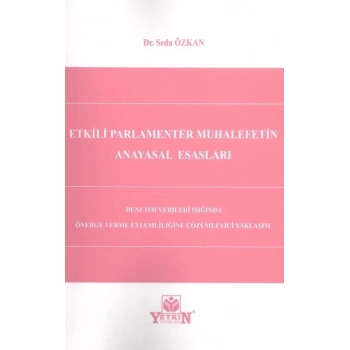Etkili Parlamenter Muhalefetin Anayasal Esasları