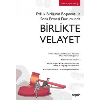 Evlilik Birliğinin Boşanma ile  Sona Ermesi DurumundaBirlikte Velayet