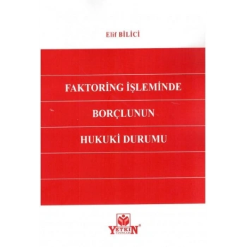 Faktoring İşleminde Borçlunun Hukuki Durumu