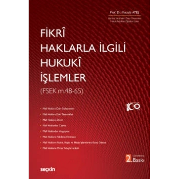 Fikrî Haklarla İlgili Hukukî İşlemler<br /> (FSEK 48 – 65)