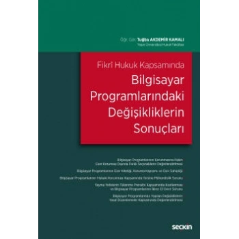 Fikrî Hukuk KapsamındaBilgisayar Programlarındaki Değişikliklerin Sonuçları