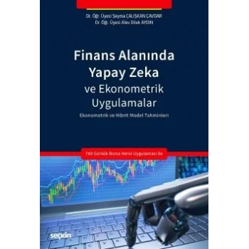 Finans Alanında Yapay Zeka ve Ekonometrik  Uygulamalar Ekonometrik ve Hibrit Model Tahminleri