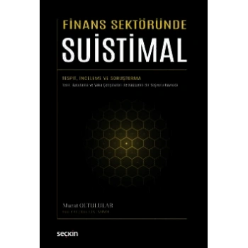 Finans Sektöründe Suistimal Tespit, İnceleme ve Soruşturma