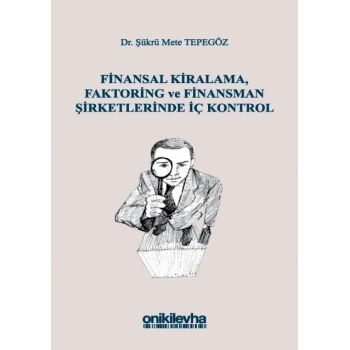 Finansal Kiralama, Faktoring ve Finansman Şirketlerinde İç Kontrol
