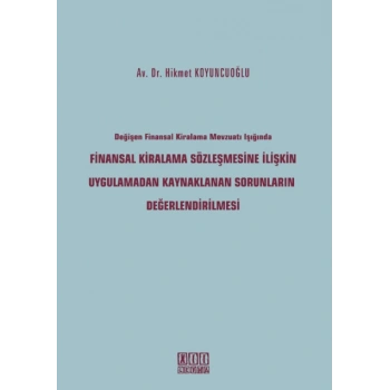Finansal Kiralama Sözleşmesine İlişkin Uygulamadan Kaynaklanan Sorunların Değerlendirilmesi