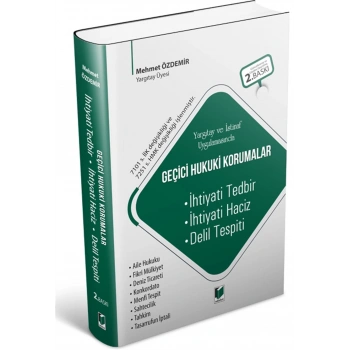 Geçici Hukuki Korumalar (İhtiyati Tedbir, İhtiyati Haciz, Delil Tespiti)