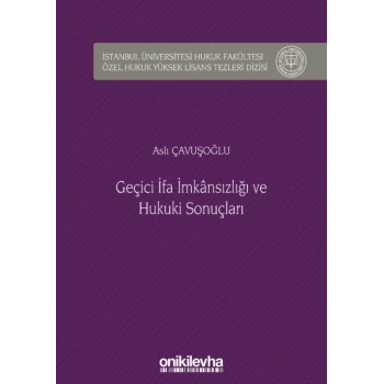 Geçici İfa İmkansızlığı ve Hukuki Sonuçları