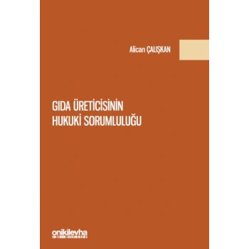 Gıda Üreticisinin Hukuki Sorumluluğu
