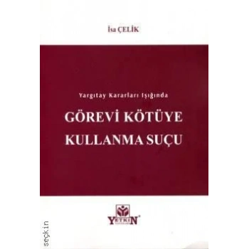 Görevi Kötüye Kullanma Suçu