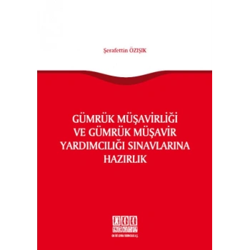 Gümrük Müşavirliği ve Gümrük Müşavir Yardımcılığı Sınavlarına Hazırlık