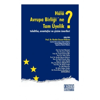 Hâlâ Avrupa Birliği ne Tam Üyelik?