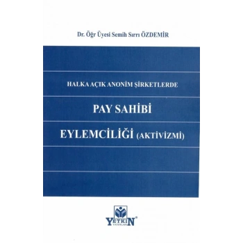 Halka Açık Anonim Şirketlerde Pay Shibi Eylemciliği (Aktivizimi)