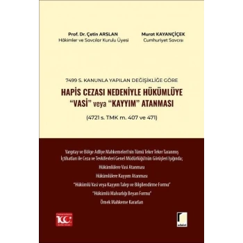 Hapis Cezası Nedeniyle Hükümlüye “Vasi” veya “Kayyım” Atanması