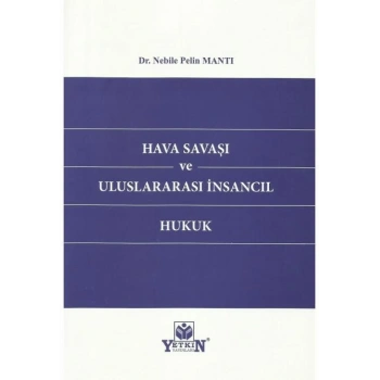 Hava Savaşı ve Uluslararası İnsancıl Hukuk