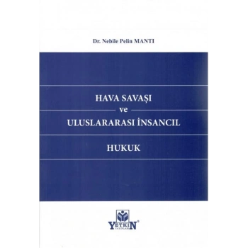 Hava Savaşı ve Uluslararası İnsancıl Hukuk