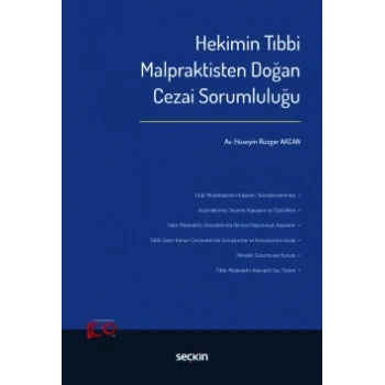 Hekimin Tıbbi Malpraktisten Doğan Cezai Sorumluluğu