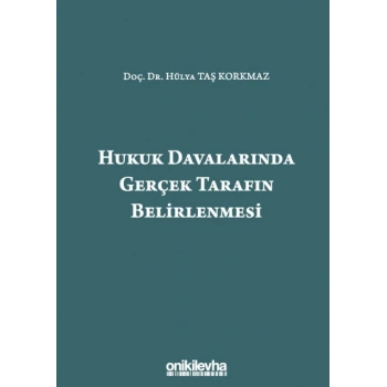 Hukuk Davalarında Gerçek Tarafın Belirlenmesi