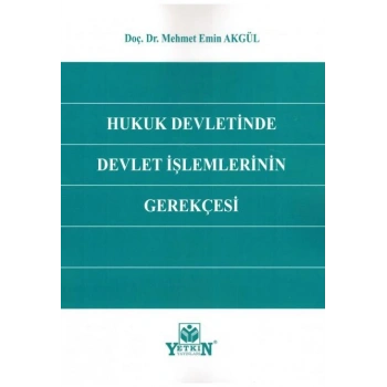 Hukuk Devletinde Devlet İşlemlerinin Gerekçesi