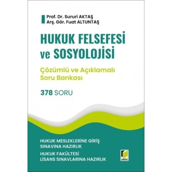 Hukuk Felsefesi ve Sosyolojisi 378 Soru (Çözümlü ve Açıklamalı) Soru Bankası - Hukuk Mesleklerine Giriş Sınavına Hazırlık
