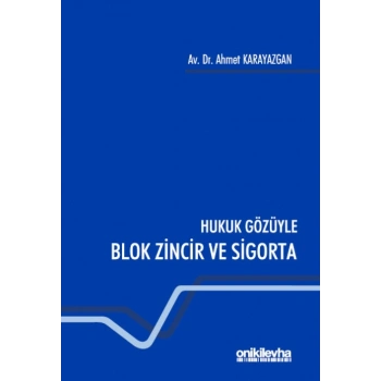 Hukuk Gözüyle Blok Zincir ve Sigorta