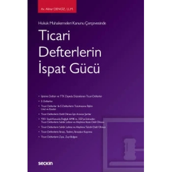 Hukuk Muhakemeleri Kanunu Çerçevesinde Ticari Defterlerin İspat Gücü