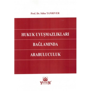 Hukuk Uyuşmazlıkları Bağlamında Arabuluculuk
