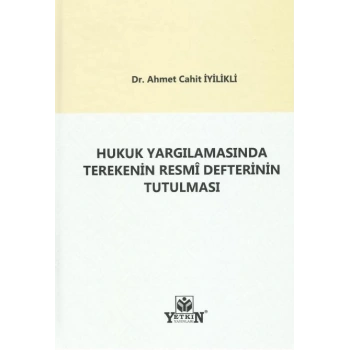 Hukuk Yargılamasında Terekenin Resmi Defterinin Tutulması