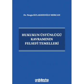 Hukukun Üstünlüğü Kavramının Felsefi Temelleri
