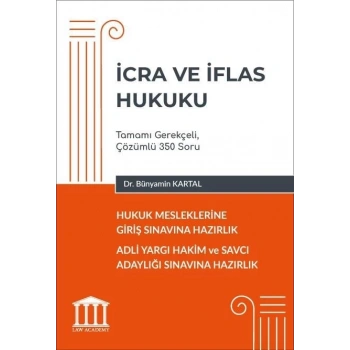İcra ve İflas Hukuku - Hukuk Mesleklerine Giriş Sınavına Hazırlık