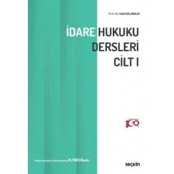 İdare Hukuku Dersleri Cilt–I