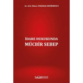 İdare Hukukunda Mücbir Sebep