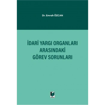 İdari Yargı Organları Arasındaki Görev Sorunları