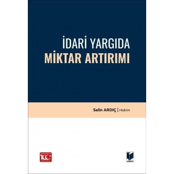 İdari Yargıda Miktar Artırımı