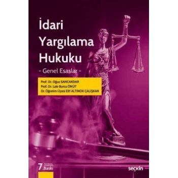 İdari Yargılama Hukuku – Genel Esaslar–