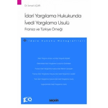 İdari Yargılama Hukukunda İvedi Yargılama Usulü: Fransa ve Türkiye Örneği – İdare Hukuku Monografileri –