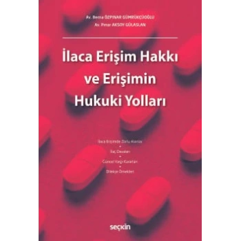 İlaca Erişim Hakkı ve Erişimin Hukuki Yolları
